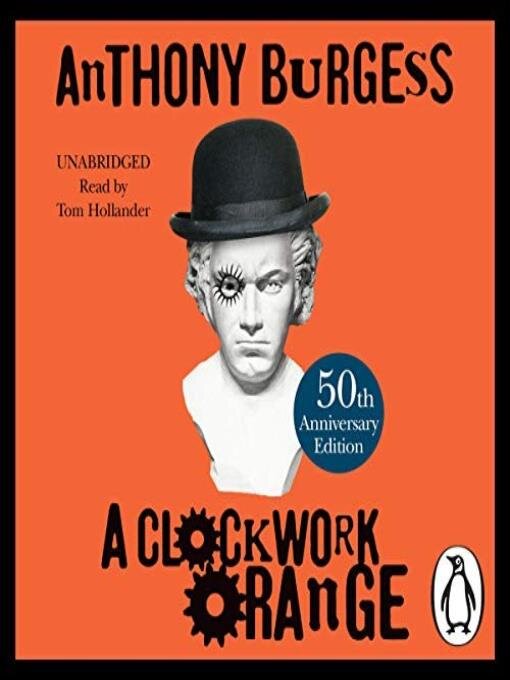 Title details for A Clockwork Orange by Anthony Burgess - Available
